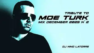 Tribute to MOE TURK Mix December 2025 N&deg;