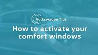 VW Tips: How To Activate Your Comfort Windows