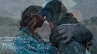 Outlander | Jamie & Claire | Whenever You Call | Season 5 - 7