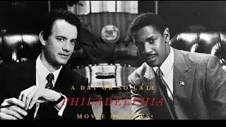 Philadelphia (1993) - A Day Late Review