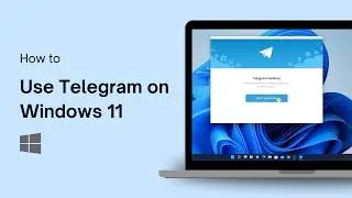 How to Use Telegram on Windows 11