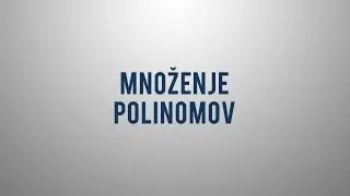 Množenje polinomov