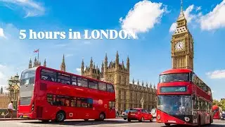 THINGS TO DO IN LONDON IN 5 HOURS || Must see attractions || @LayoverlifewithAmanpreet