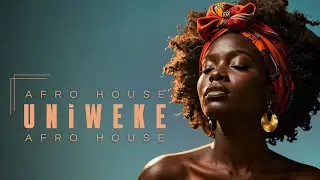 ''UNIWEKE'' Afro House | Sunset Mix 2026 | Prod By Kalela