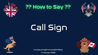 📞 ✈️ How to Pronounce Call Sign? (CORRECTLY) | Pronunciation Planet