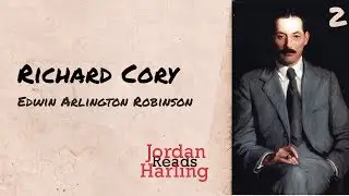 Richard Cory - Edwin Arlington Robinson poem reading | Jordan Harling Reads