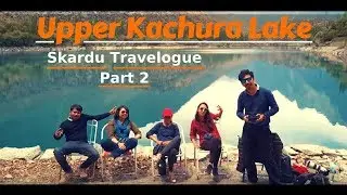 Rachels Last Day | Skardu Travelogue Part 2 | VLOG | Mooroo