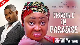 TROUBLE IN PARADISE - Latest Full Nollywood Nigerian Movies 2025