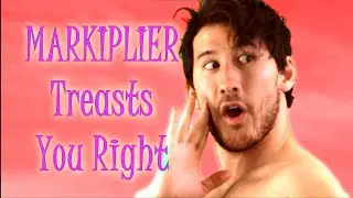 MARKIPLIER Treats You Right - Null JG (The Fun Dimension)