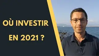 Dans quoi Investir en 2021 ?