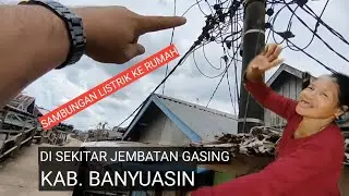 Di Sekitar Bawah Jembatan  || GASING LAUT || Banyuasin