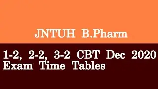 JNTUH B Pharm 1 2, 2 2, 3 2 CBT Dec 2020 Exam Time Tables