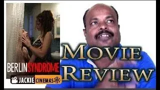 Berlin Syndrome 2017 Australian-French Psychological Thriller Movie Review In Tamil By #Jackiesekar