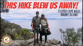 Goodbye Bruny Island – Fluted Cape Walk | Amazing Adventures!