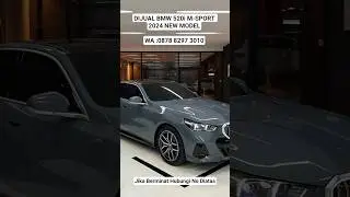 DIJUAL || 💰:1.075 M / ☎️ : 0878 8297 3010 BMW 520i M-Sport 2024 New Model #jualbelimobil #shorts