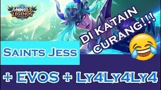 Saints Jess + EVOS + ly4ly4ly4 Ez Kill Ez win - Mobile Legends