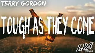 Tough As They Come - Terry Gordon