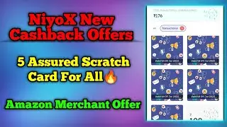 NiyoX New Cashback Offer | 5 Assured Scratch card for all | Amazon New Merchant Offer🔥