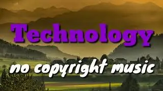 COPYRIGHT FREE Technology Background NO COPYRIGHT Music