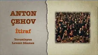 Anton Çehov - İtiraf