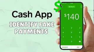BEST STRATEGY TO IDENTIFY FAKE CASH APP PAYMENTS