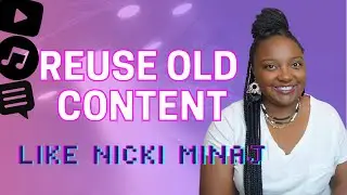 10 Ways to Repurpose Content | Reuse Content like Nicki Minaj