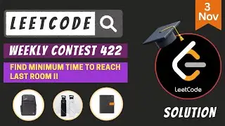 Find Minimum Time to Reach Last Room II || LeetCode Weekly Contest 422 || Leetcode Solution