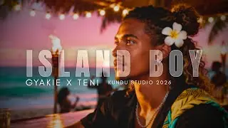 ISLAND BOY | Gyakie ft Teni | KUNDU MUSIC 2026