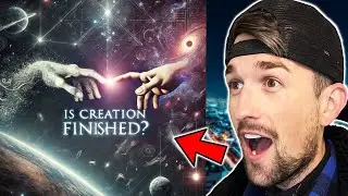 Is Creation Finished? The Reality-Shifting Truth!