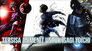 EGO YANG MENYALA KEMBALI ! BLUE LOCK CHAPTER 320, 321, 322 ! FULL PEMBAHASAN