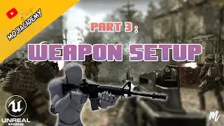 UE4 - first person shooter #3 Weapon setup