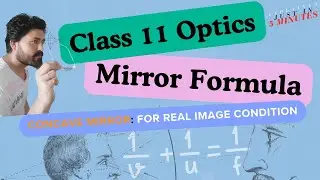 Mirror Formula For Concave Mirror || Real Image Condition || Mirror Formula Class 11 || NEB