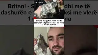 Britani - Shqiptari vodhi me t&euml; dashur&euml;n e tij mallra luksi me vler&euml; 1 milion sterlina
