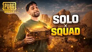 SOLO x SQUAD - PUBG MOBILE!