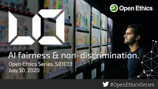 AI fairness and non-discrimination. (Open Ethics Series, S01E03)
