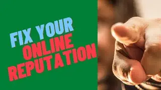 Fix Your Online Reputation In An Hour