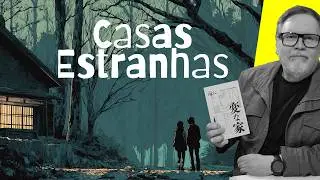 CASAS ESTRANHAS -  Suspense e terror no Japão contemporâneo  - Resenha do livro escrito por Uketsu.