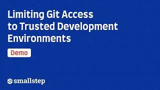 Limiting Git Access to Trusted Development Environments