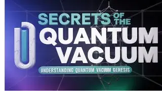 Secrets of the Universe: Understanding Quantum Vacuum Genesis