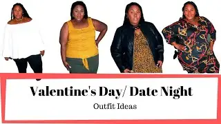 Valentine's Day/ Date Night Outfit Ideas|plus size