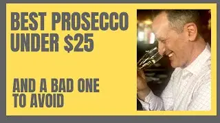 BEST Prosecco Under $25 and One I HATE | Value Wines