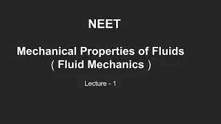 Fluid Mechanics - L1 (Revision) - NEET