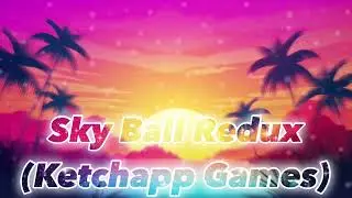 &ldquo;Sky Ball Redux (Ketchapp games)&rdquo; | Shardyr64 (me)
