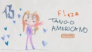 FLAZA - TANGO AMERICANO (LYRIC VIDEO)