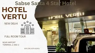 Cheapest 4 Star Hotel Near New Delhi airport | Mahipalpur| New Delhi| Family Suite | Hotel Vertu