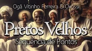 Sequência Pretos Velhos - Ogã Vitinho Ferreira D'Oxóssi