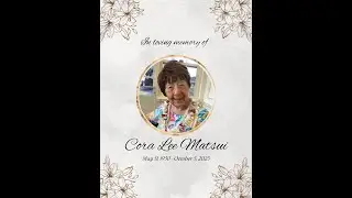 Cora Lee Matsui - Memorial Service