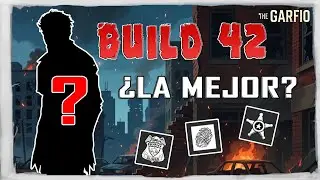 GUÍA BUILD 42: CREAMOS AL SUPERVIVIENTE DEFINITIVO