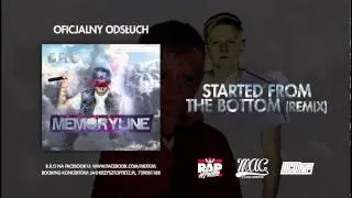 B.R.O - Started From The Bottom (Remix)