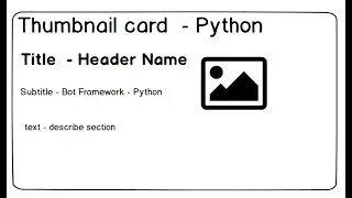 16 - Thumbnail card in Bot Framework #Python